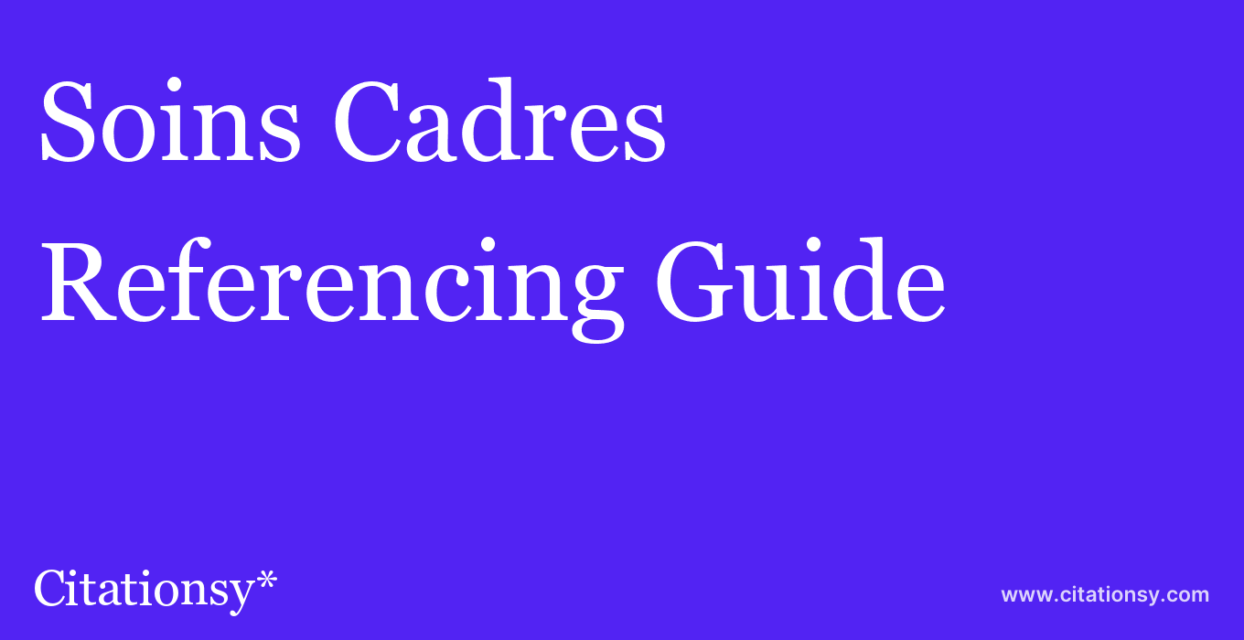 cite Soins Cadres  — Referencing Guide